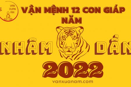 TỬ VI 12 CON GIÁP NĂM DẦN – 2022